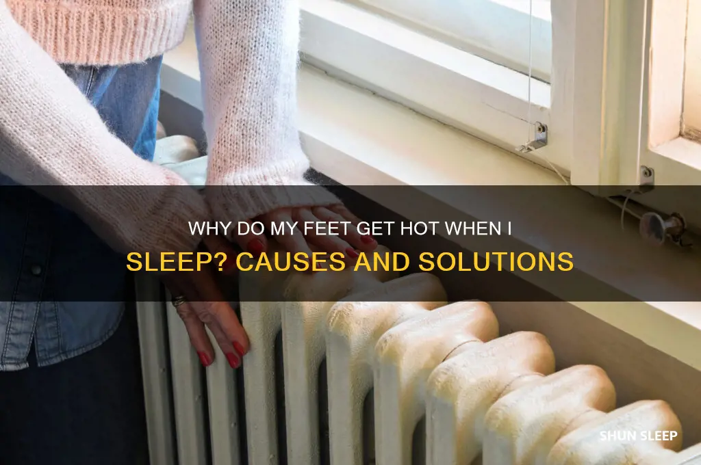 when i sleep my feet get hot