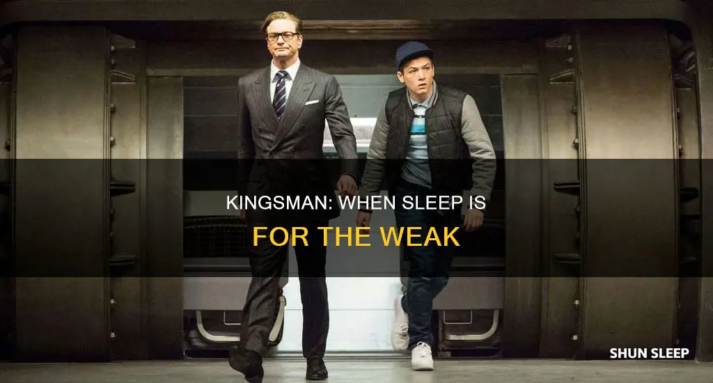when i wake up to sleep no more kingsman