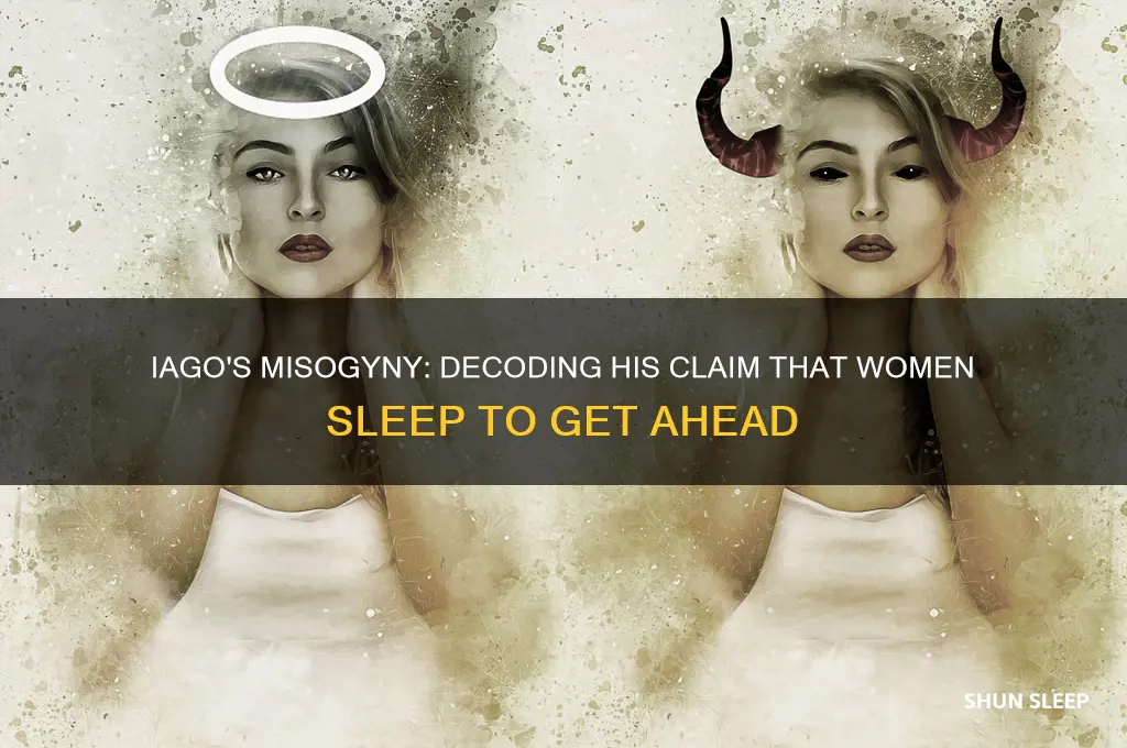 when iago says that women sleep to get ahead