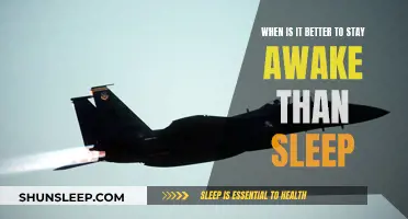 Staying Awake: When Sleep is Not the Best Option