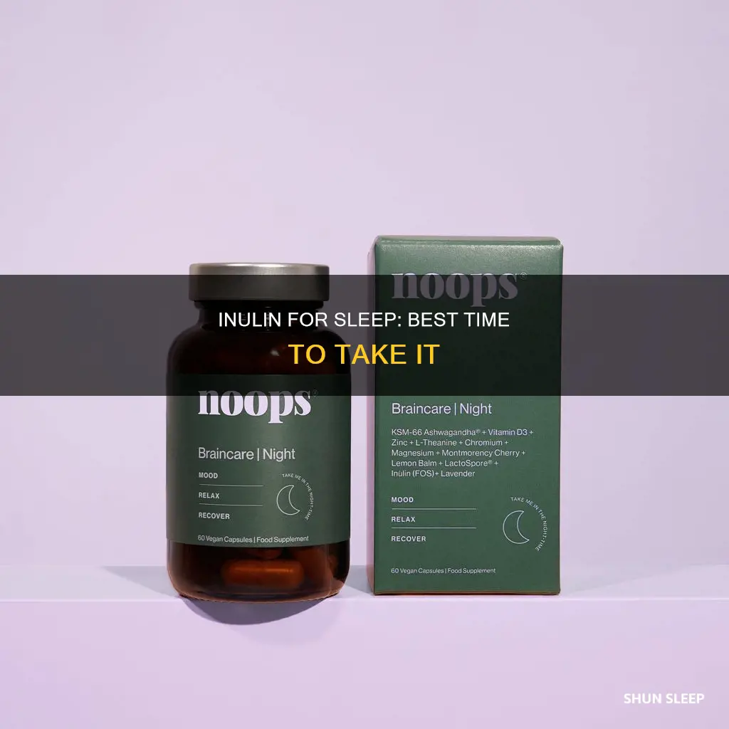 when is the best time to take inulin for sleep