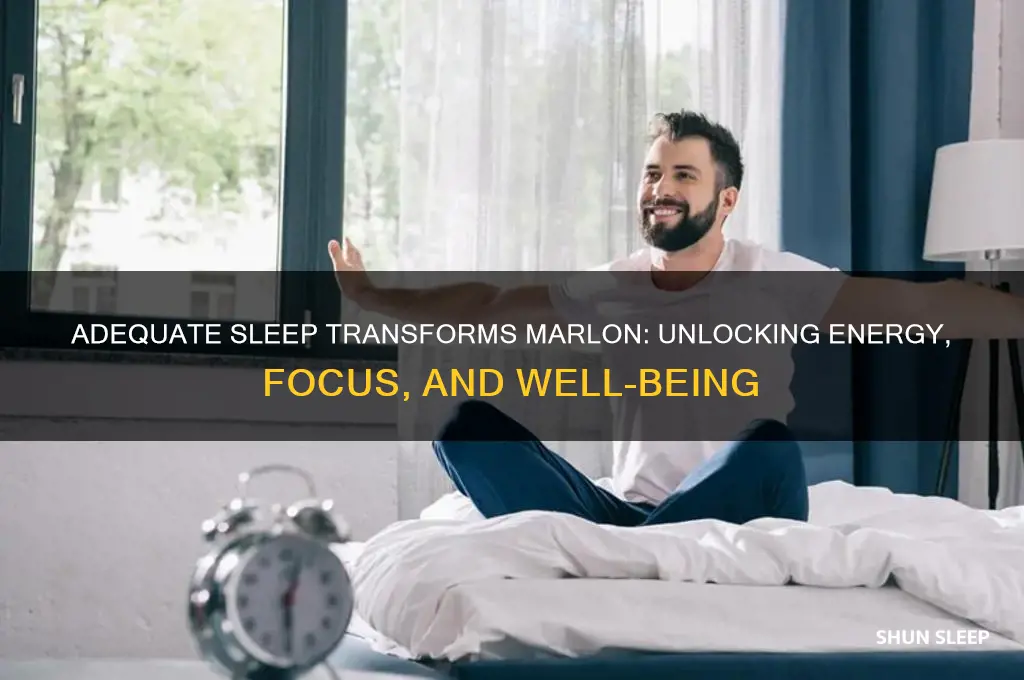 when marlon gets adequate sleep