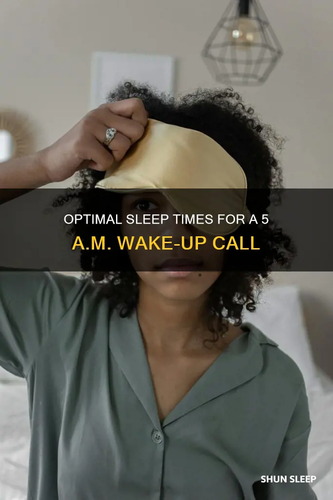 when shoukd i sleep to wake ip at 5