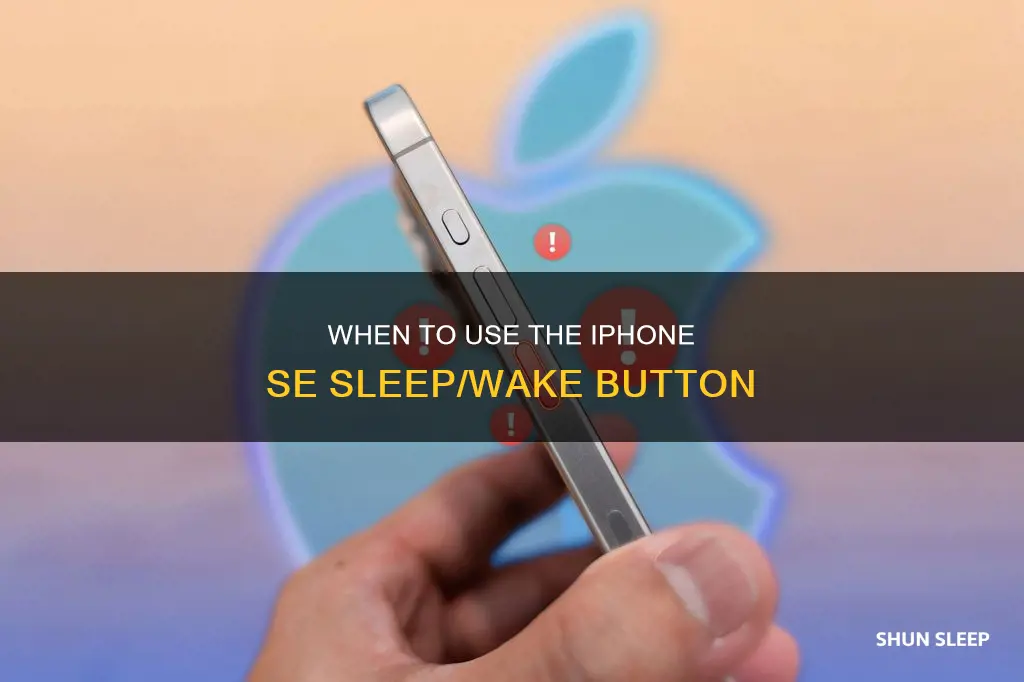 when should i use the iphone se sleep wake button