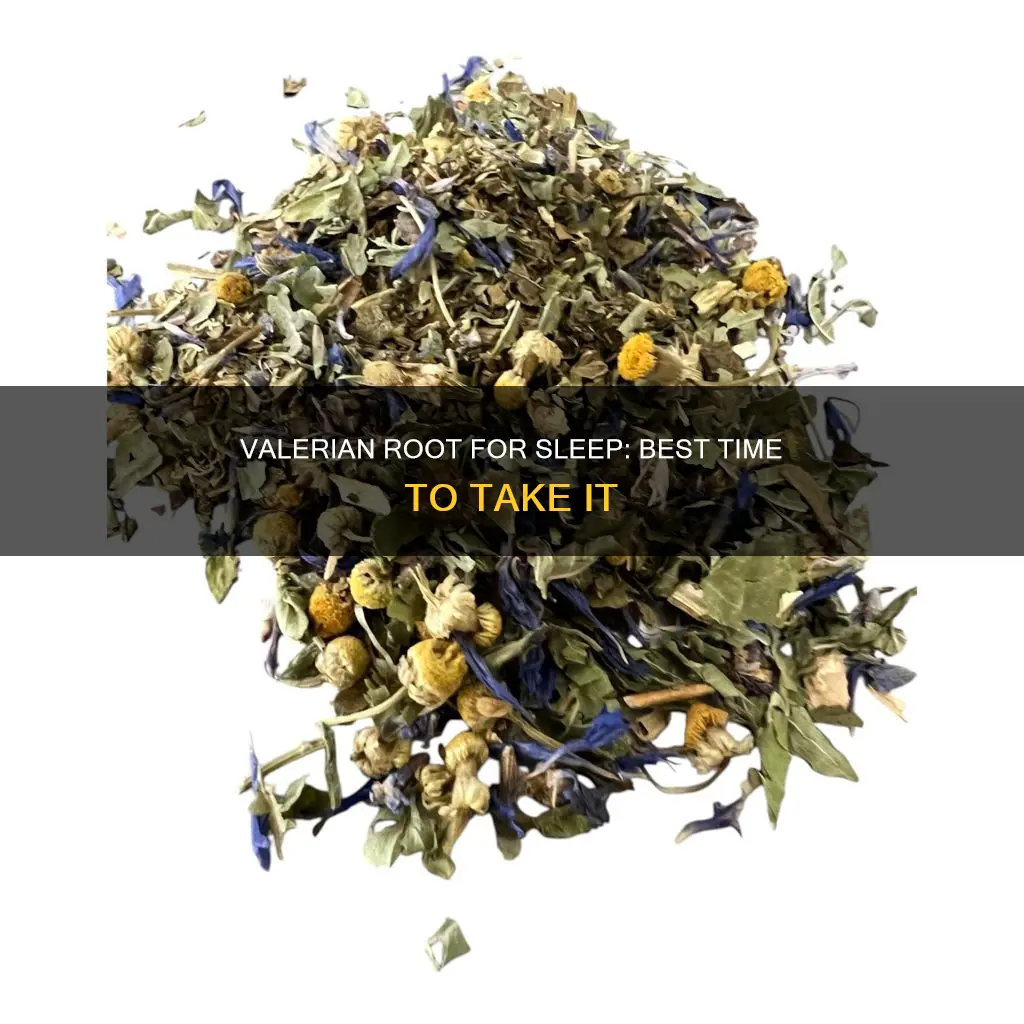 when should u take valerian for sleep