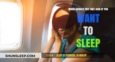 Acid and Sleep: The Timing Conundrum