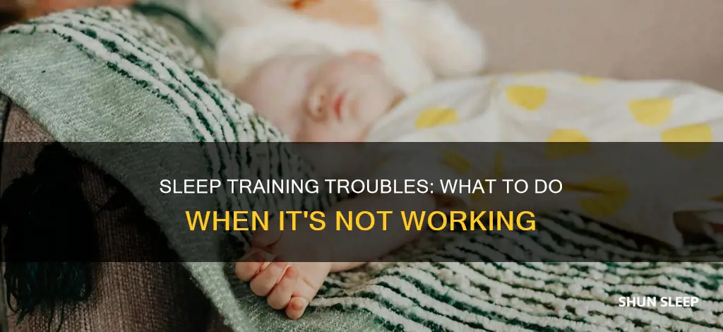when sleep training isn t working