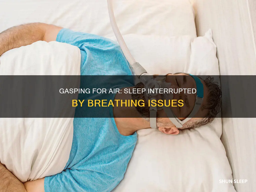 when sleeping i wake up gasping for air