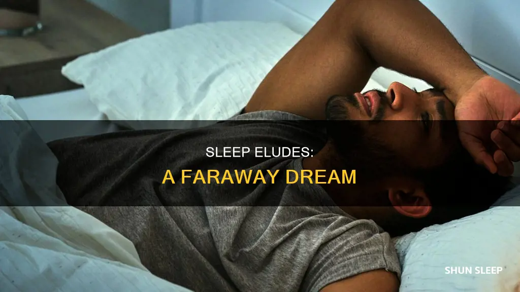 when the sleep you need is so far away