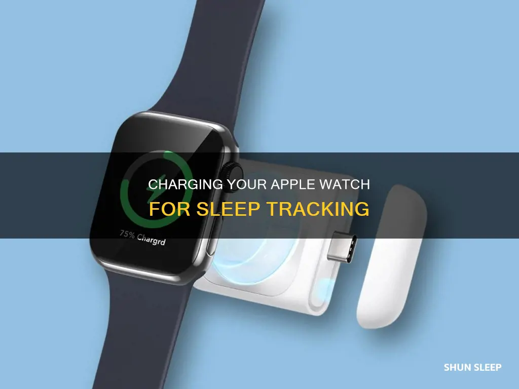 when to charge apple watch if using for sleep