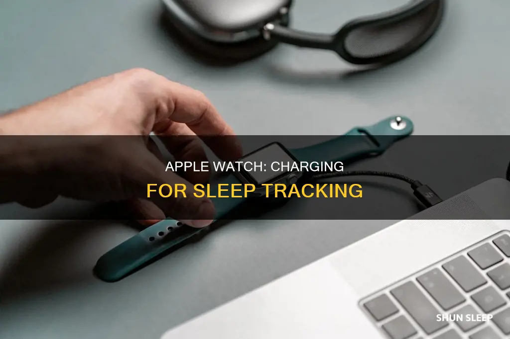 when to charge apple watch sleep tracking