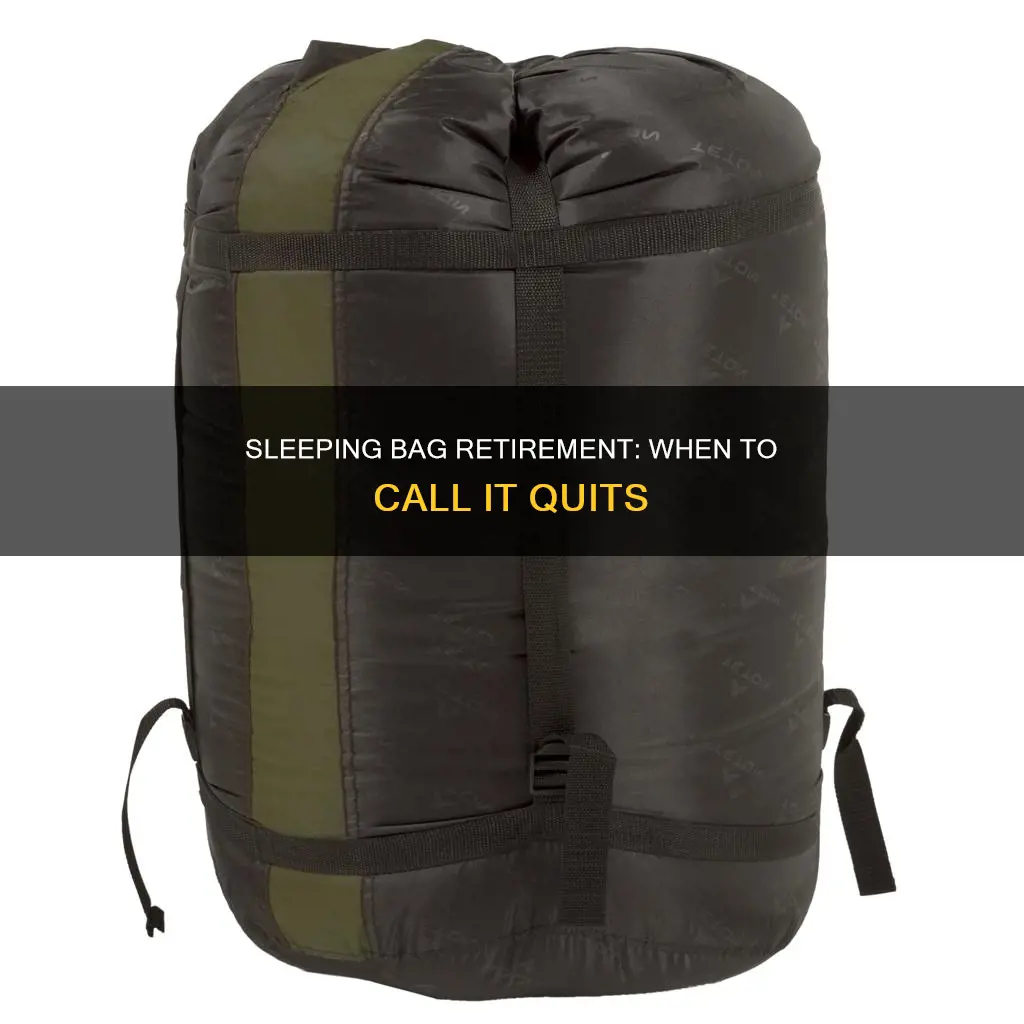when to retire sleeping bag