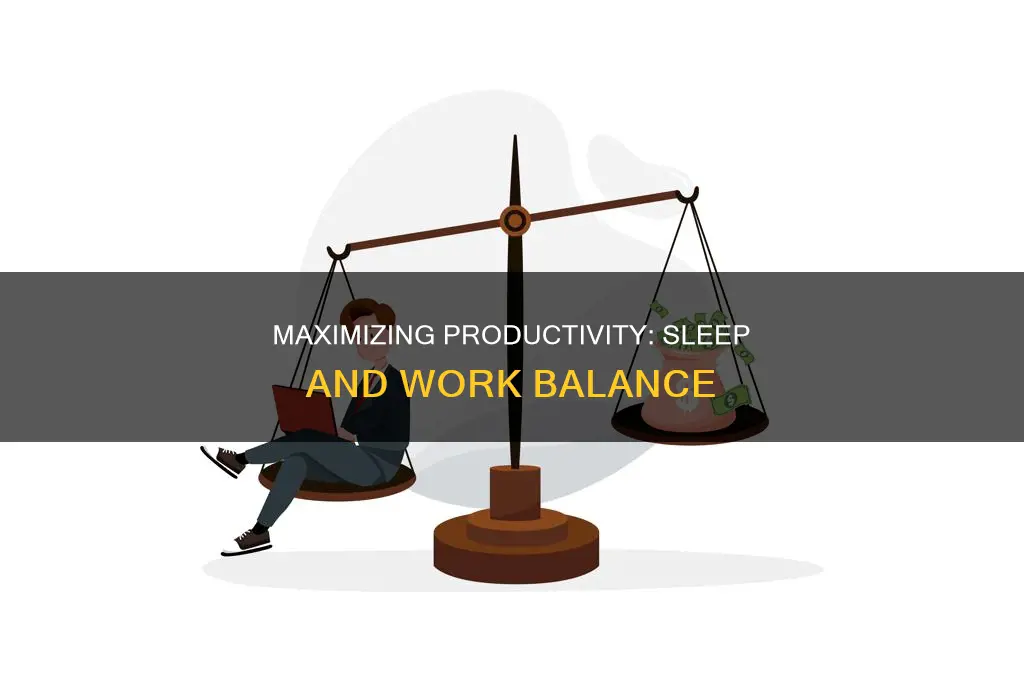when to sleep and when to work