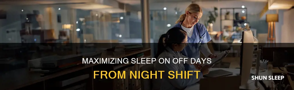 when to sleep on nightshift off days