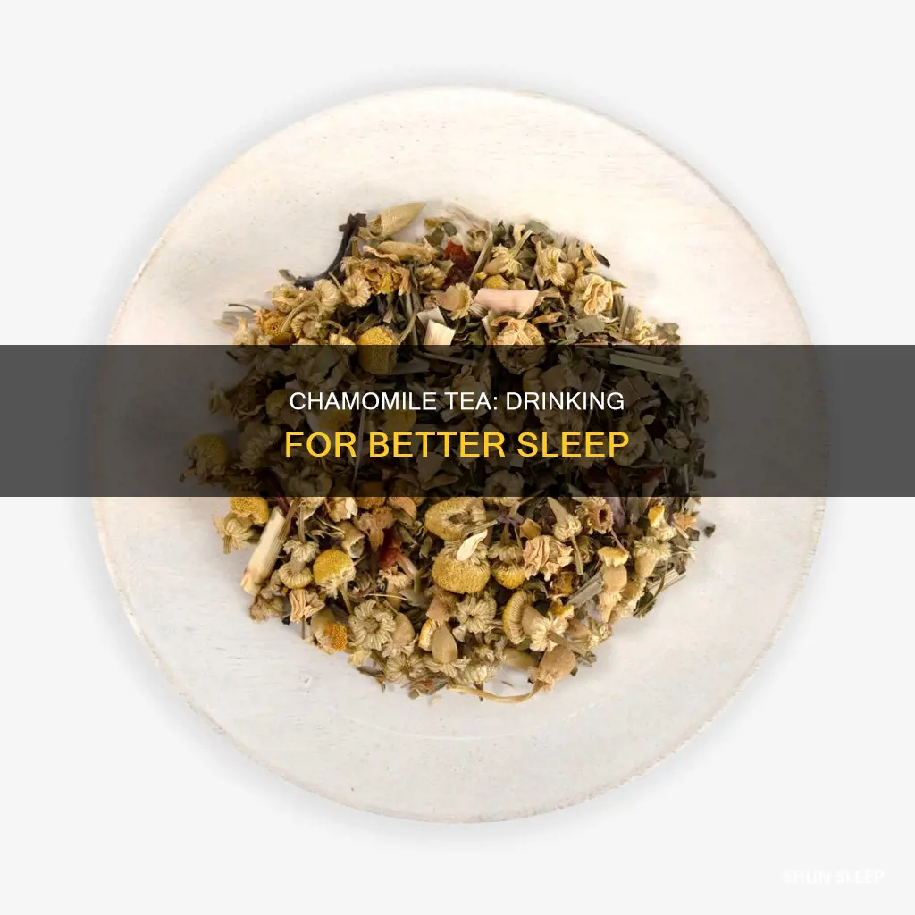 when to take chamomile tea for sleep