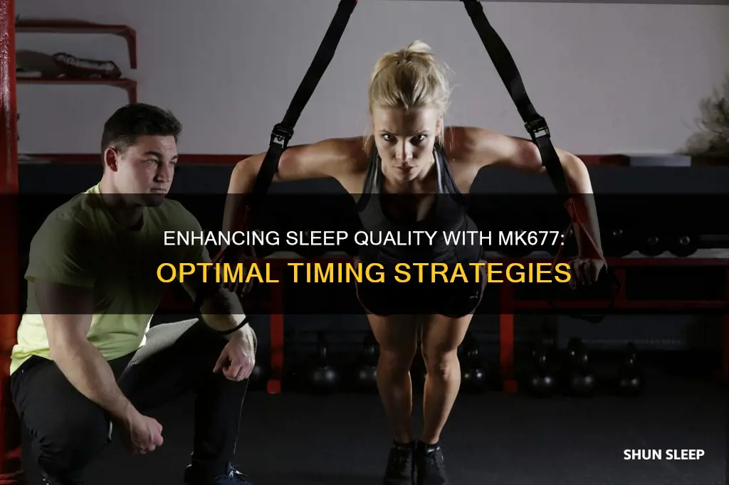when to take mk677 to improve sleep