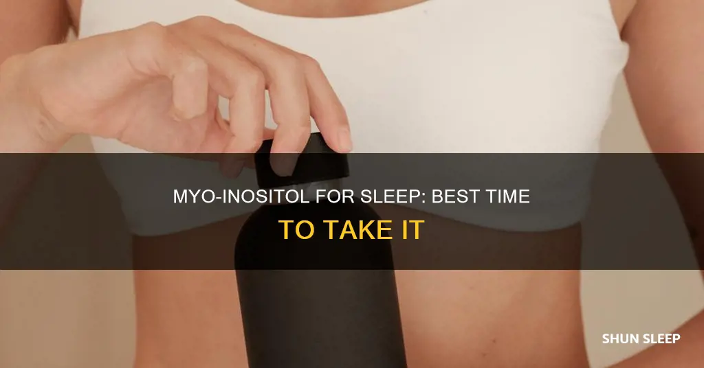 when to take myo inositol for sleep