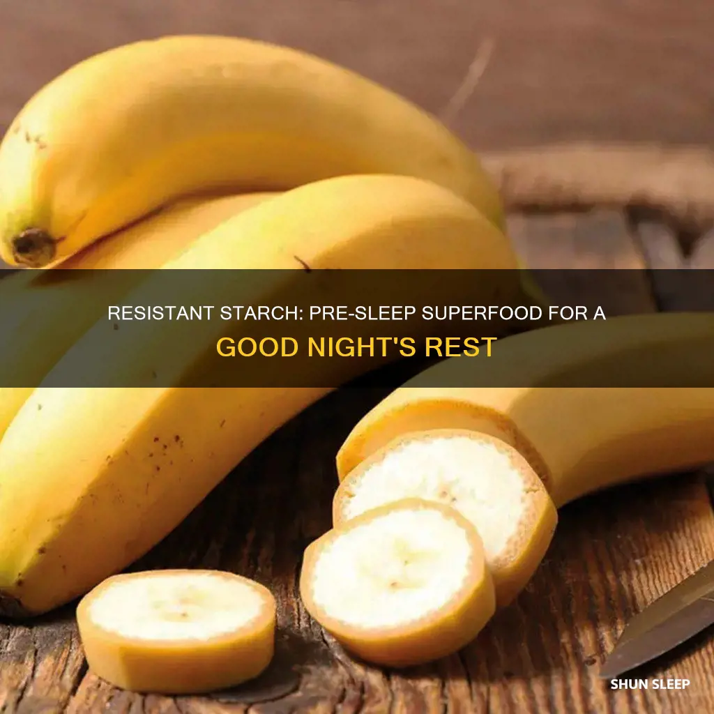 when to take resistant starch for sleep