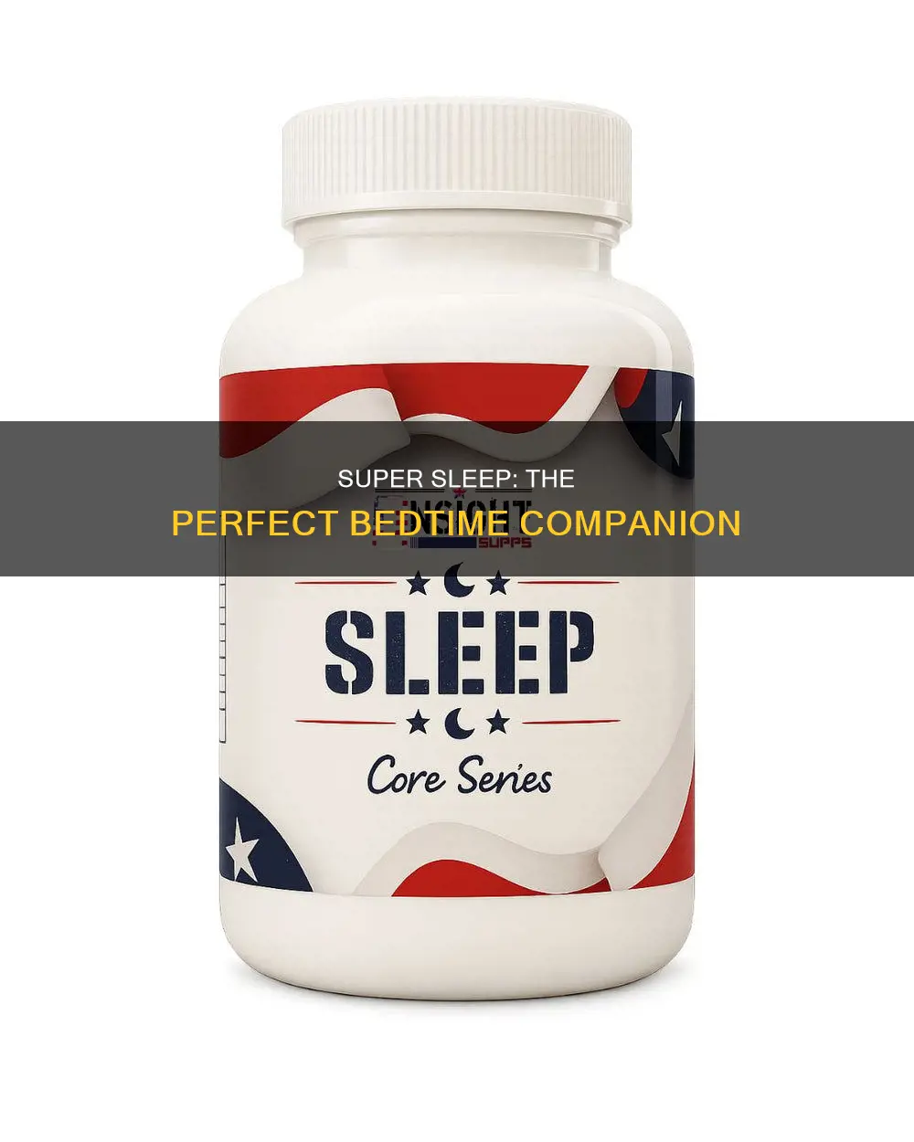 when to take super sleep