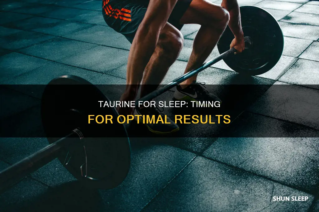 when to take taurine for sleep
