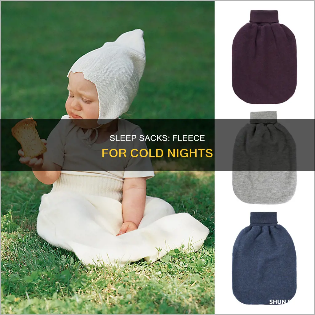 when to use a fleece sleep sack