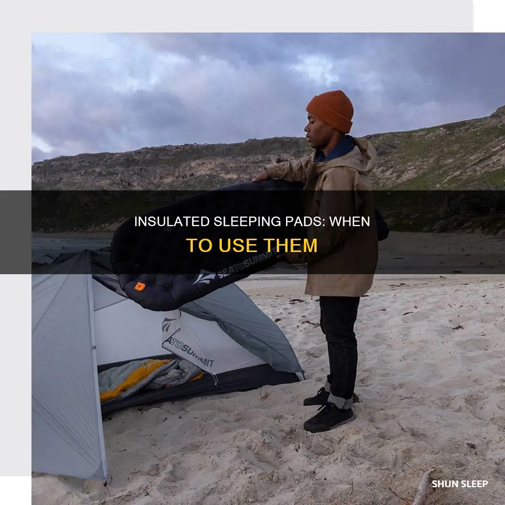 when to use insulated sleeping pad