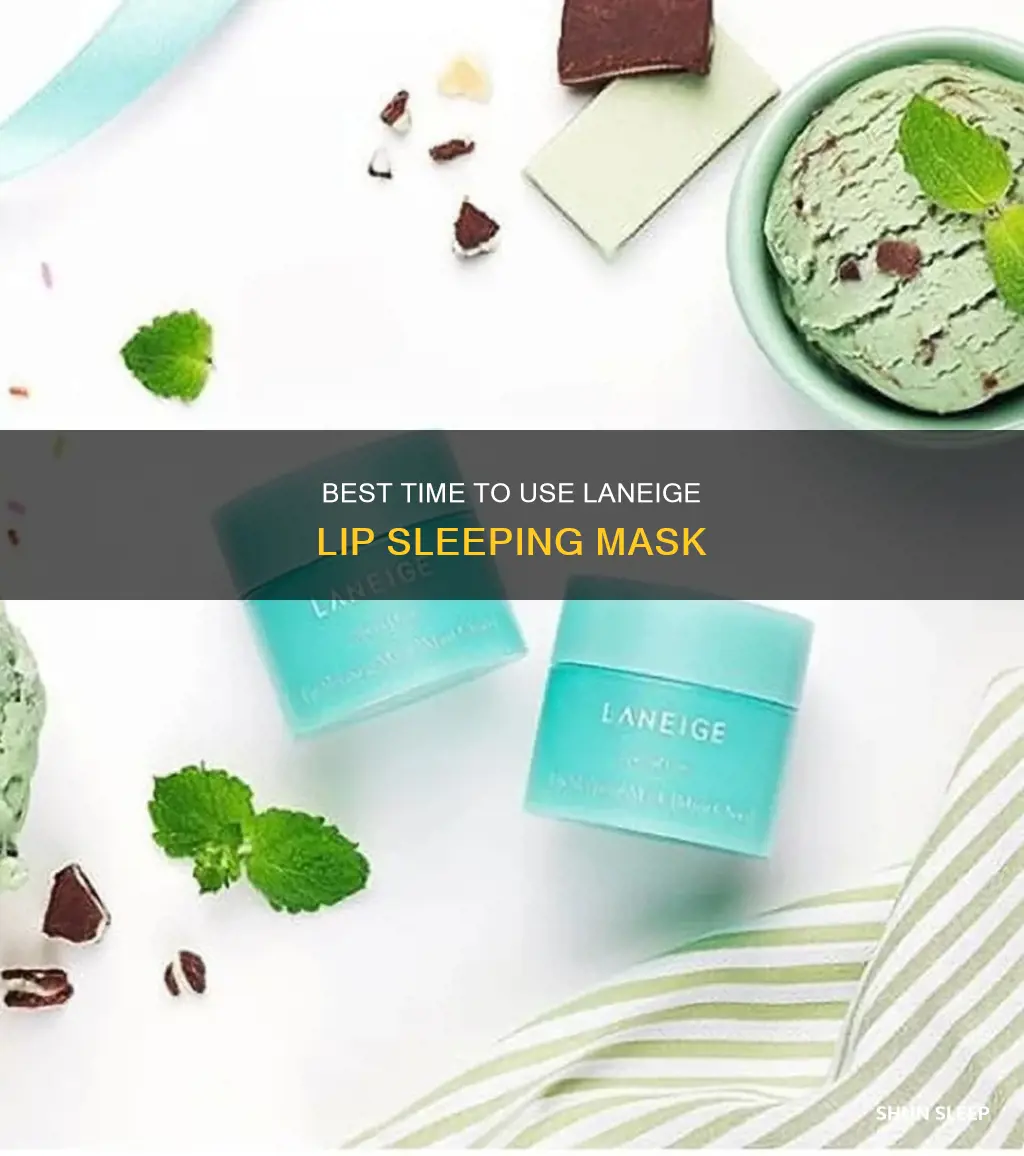 when to use laneige lip sleeping mask