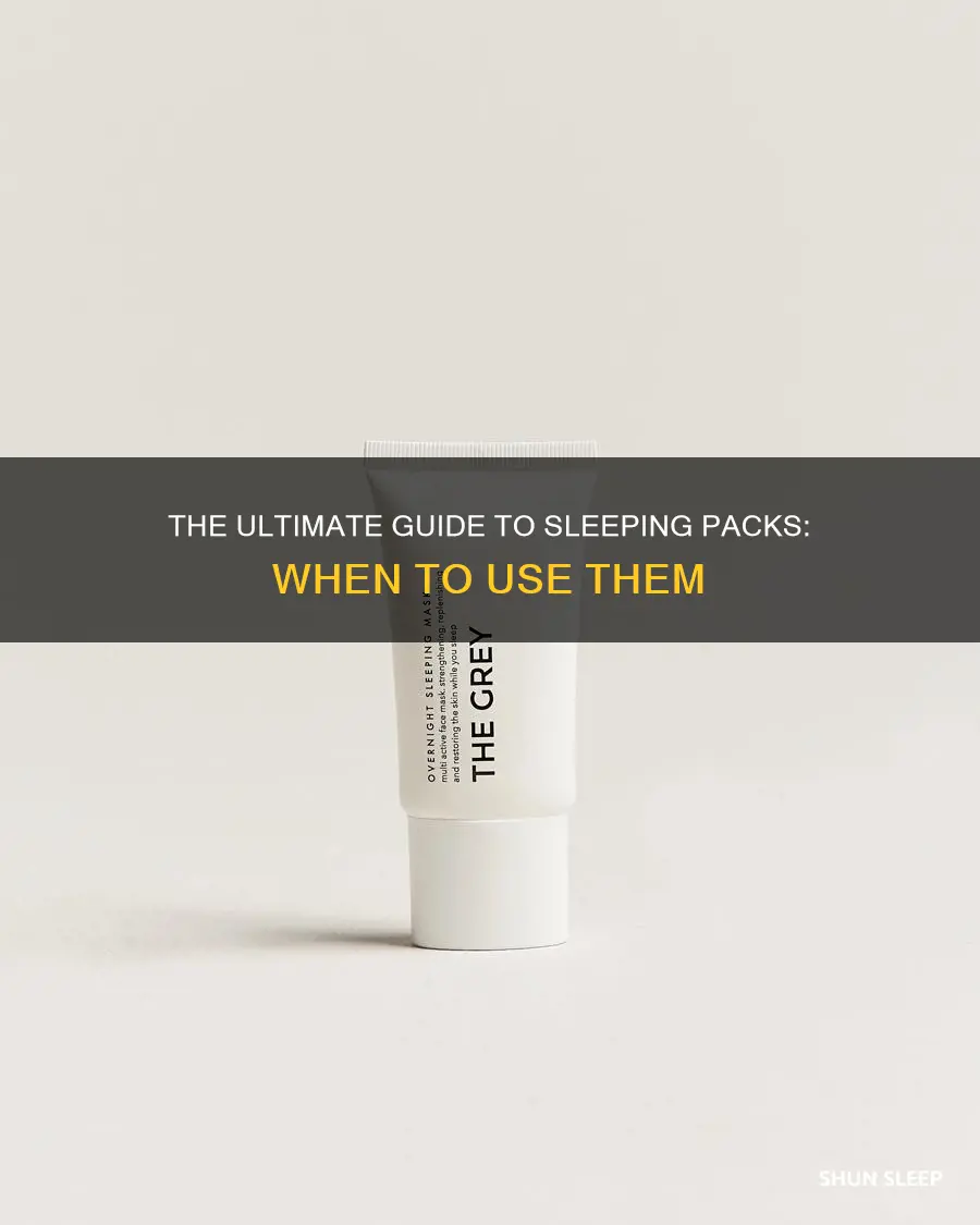 when to use sleeping pack