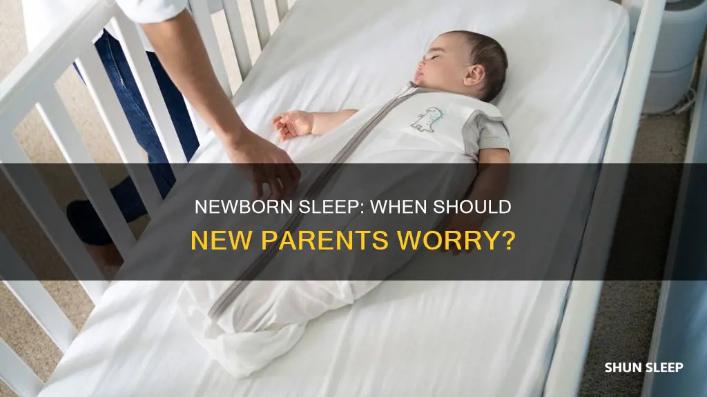 when to worry about newborn sleeping