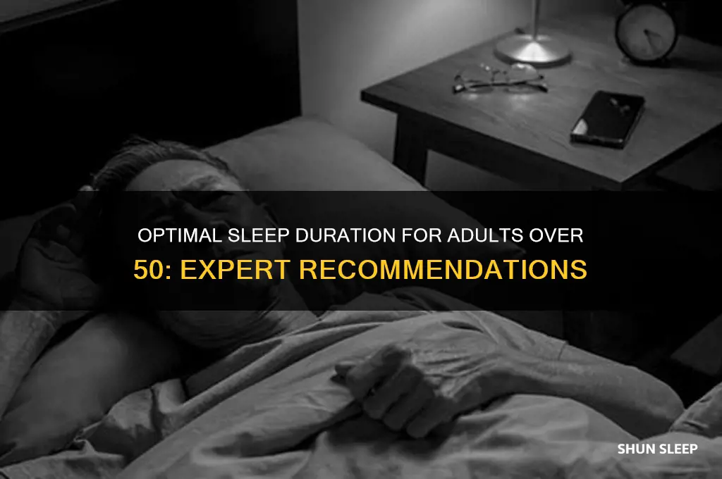 when you get over 50 how long should you sleep