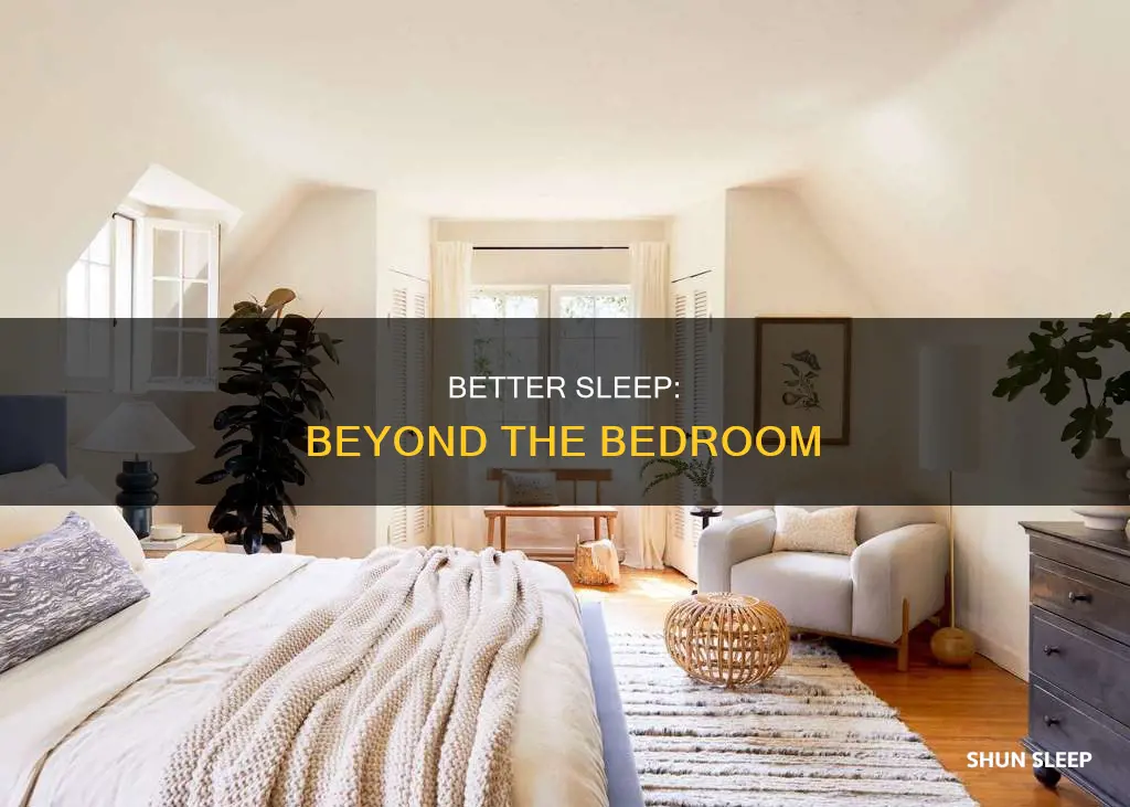 when you sleep better out of the bedroom