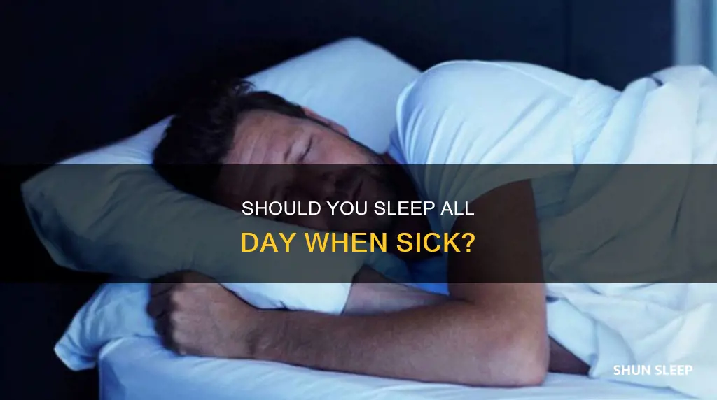 when youre sick should you sleep all day