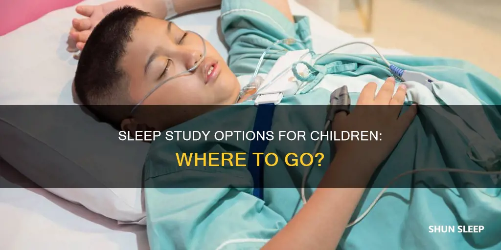 where can a child have a sleep study done