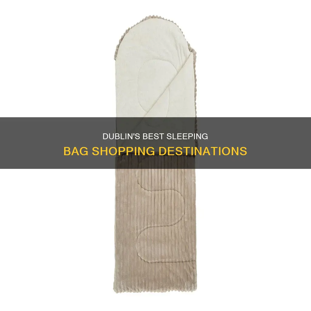 where can i buy a sleeping bag in dublin