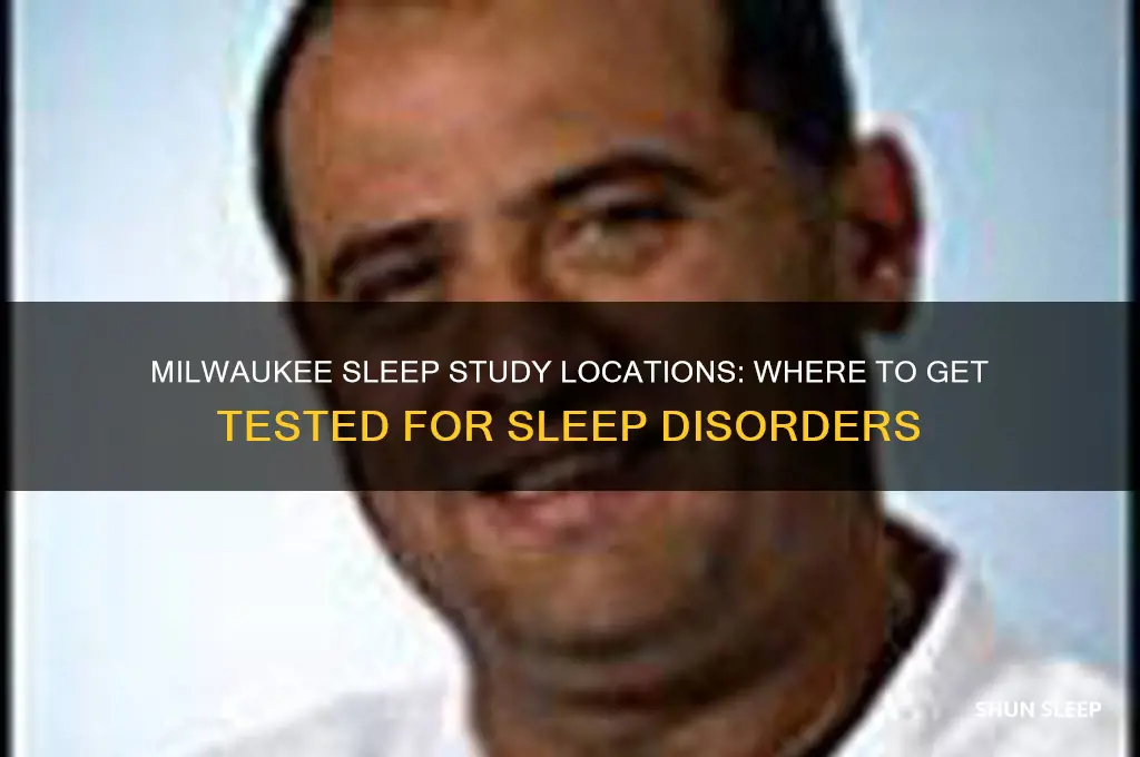 where can i get a sleep study done in milwaukee