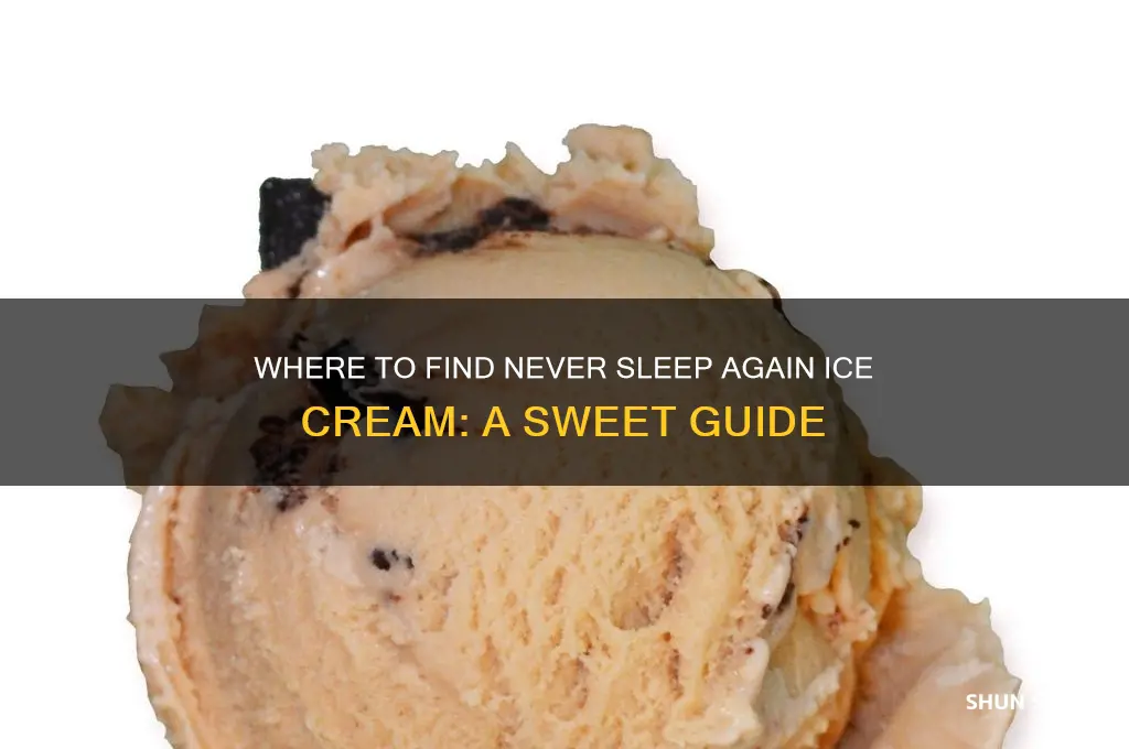where can i get never sleep again ice cream