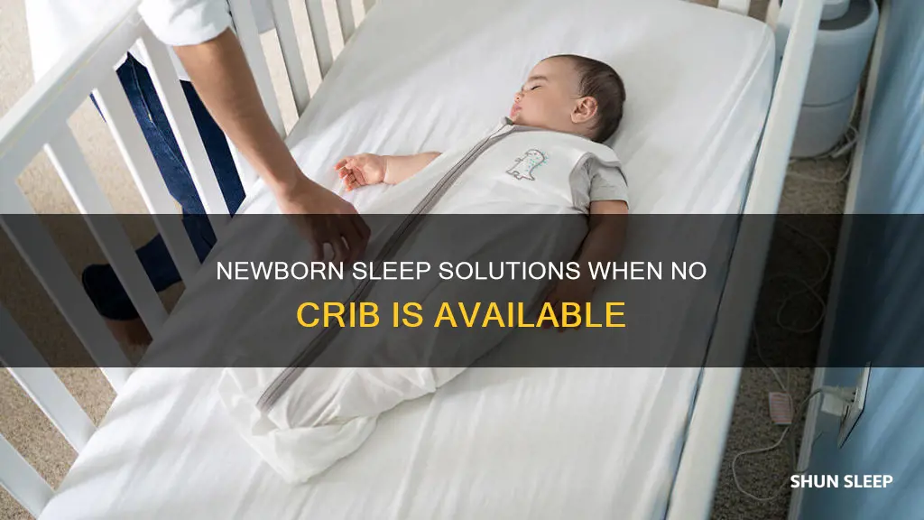 where can newborn sleep with no crib