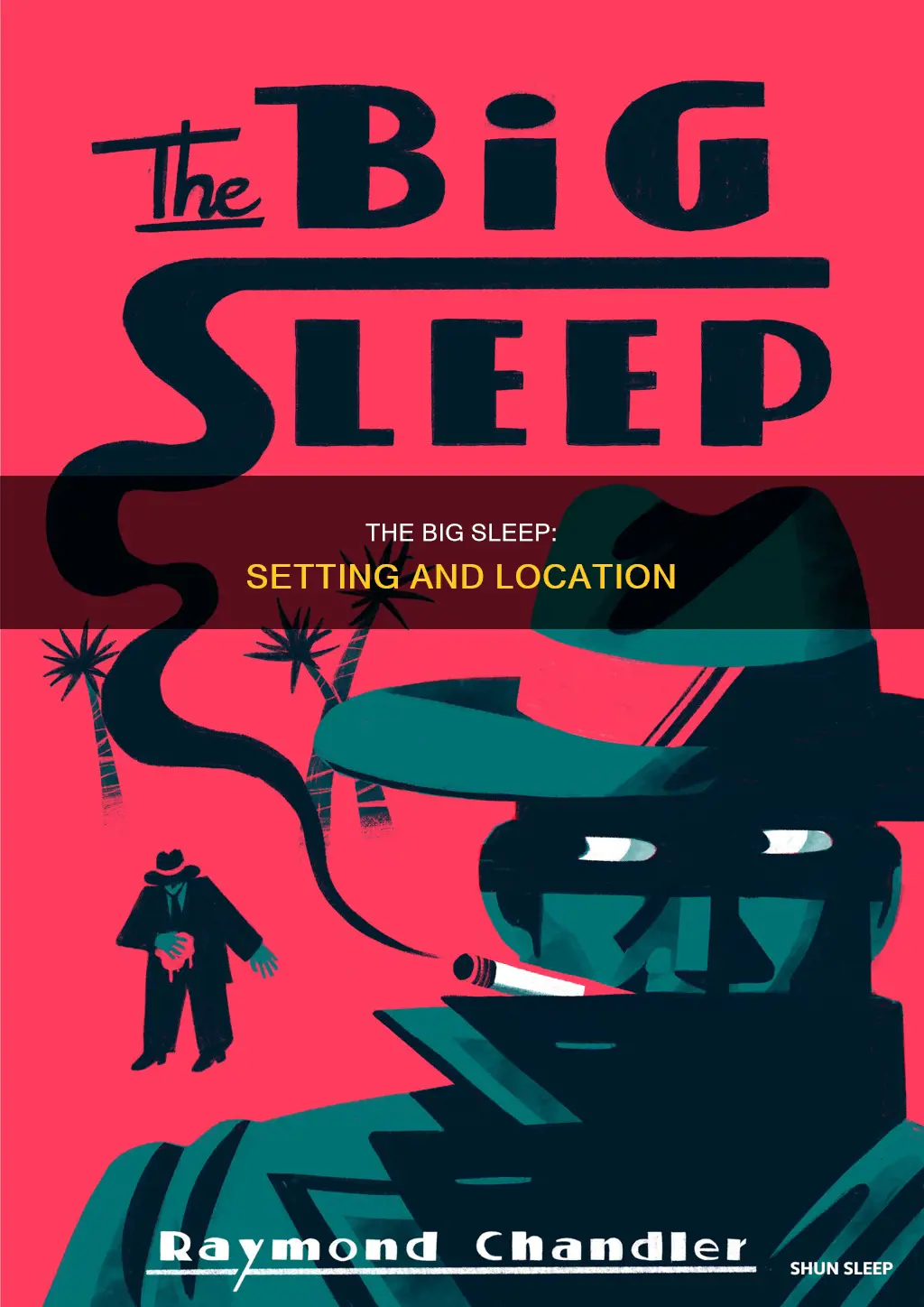 where did the big sleep take place