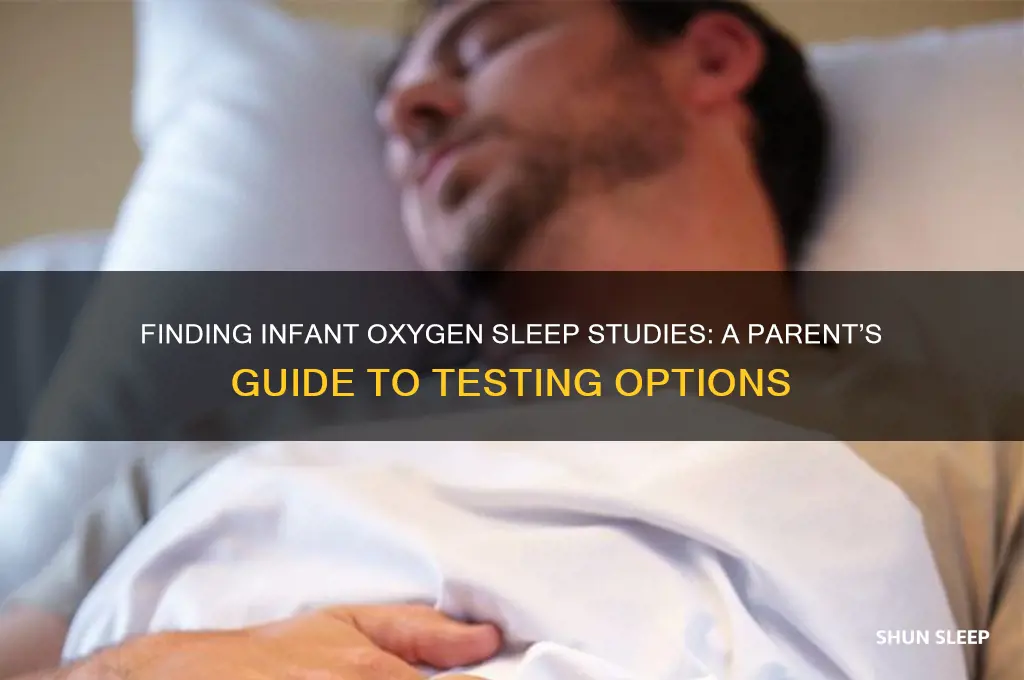 where do i get a oxygen sleep study for infants