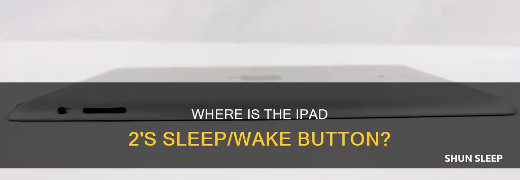where is ipad 2 sleep wake button