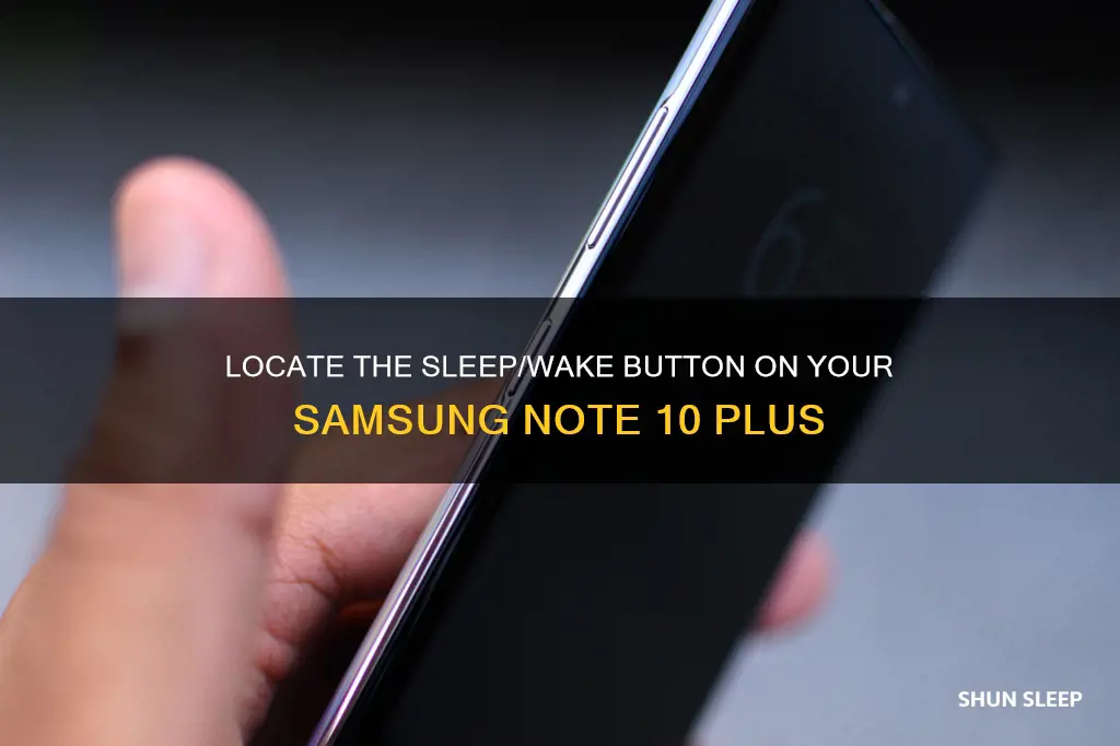 where is the sleep wake button on note 10 plus