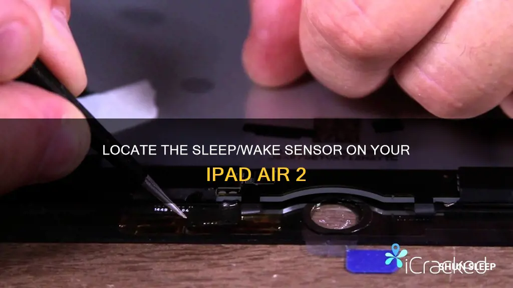 where is the sleep wake sensor on ipad air 2