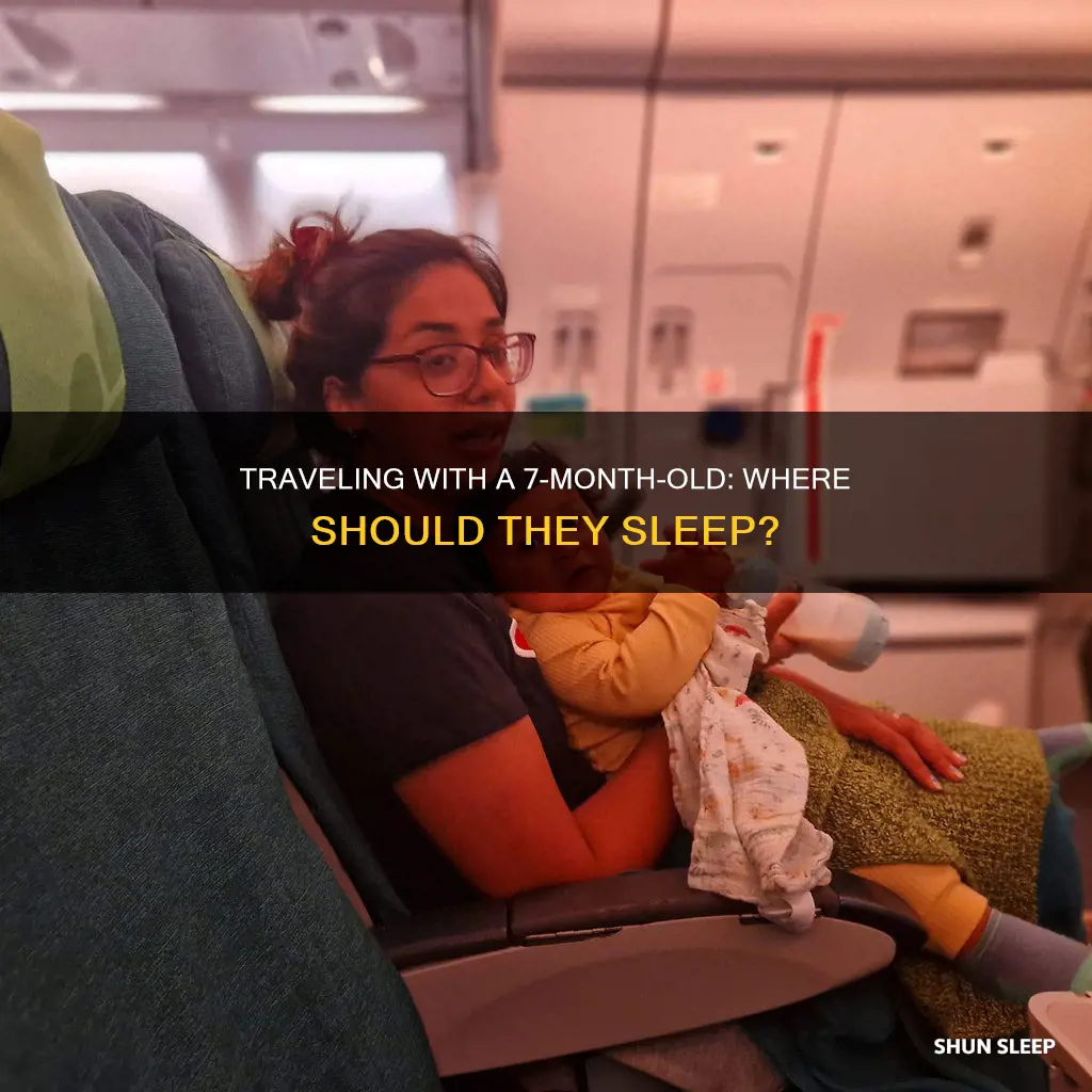 where should 7 month old sleep when traveling