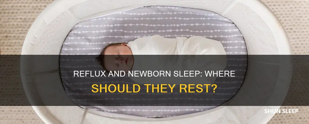 where should newborn with reflux sleep