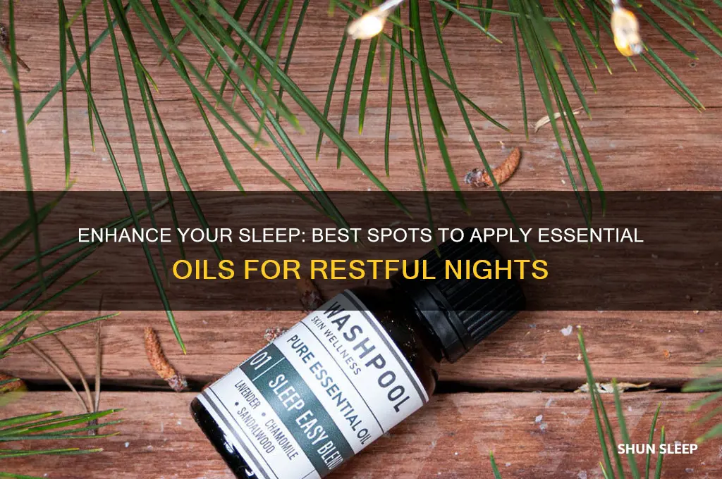 where to apply essential oils to help sleep
