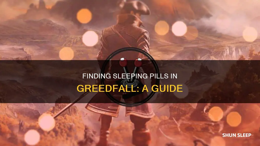 where to find sleeping pills greedfall
