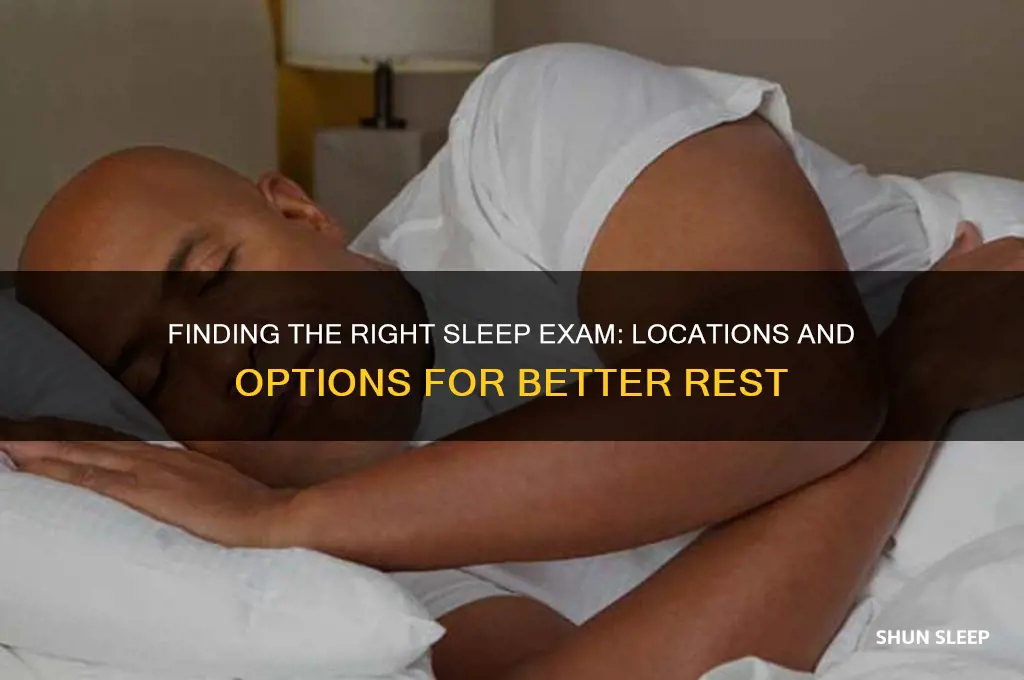 where to get a sleep exam