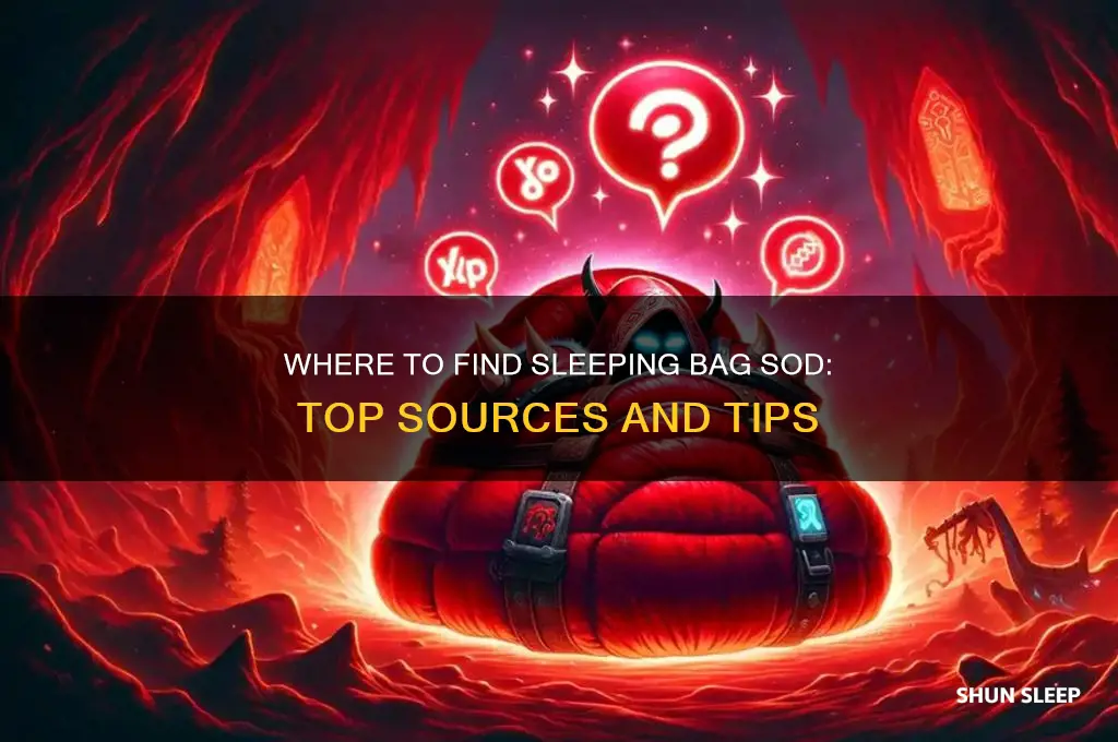 where to get sleeping bag sod