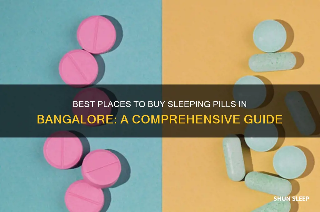 where to get sleeping pills in bangalore