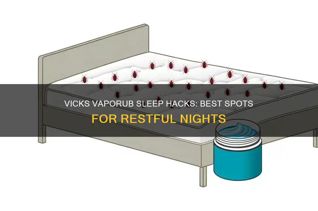 where to put vicks to help sleep